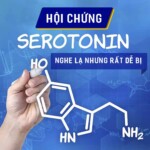 Hội chứng serotonin: Nghe lạ nhưng rất dễ bị